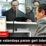 yuz-binlerce-vatandasa-parasi-geri-odeniyor_x_7752453_8821_z1[1]