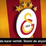 galatasaray-da-karar-verildi-ikisini-de-aliyoruz_x_8924510_7223_z11