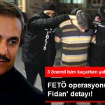 feto-operasyonunda-hakan-fidan-detayi_9277573_9886_z3.jpg