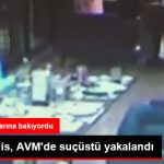 rusvetci-polis-avm-de-sucustu-yakalandi_9426219_5877_z1.jpg
