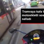 tramvaya-kafa-tutan-motosikletli-sosyal-medyayi_9427237_4948_z6.jpg