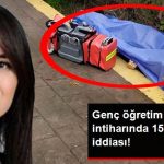İntihar Eden Öğretim Görevlisiyle İlgili Yeni İddialar