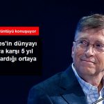 Bill Gates'in Dünyayı Koronavirüse Karşı 5 yıl Önce Uyardığı Ortaya Çıktı