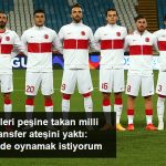 Kenan Karaman Transfer Ateşini Yaktı
