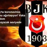 Beşiktaş'ta Koronavirüs Nedeniyle Takım Kurulamıyor